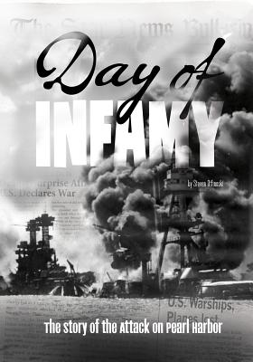 Day of Infamy: The Story of the Attack on Pearl Harbor - Otfinoski, Steven