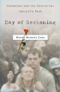 Day of Reckoning: Columbine and the Search for America's Soul - Zoba, Wendy Murray