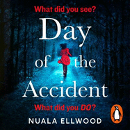 Day of the Accident: The compelling and emotional thriller with a twist you won't believe