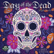 Day of the Dead 2023 Wall Calendar: Sugar Skulls