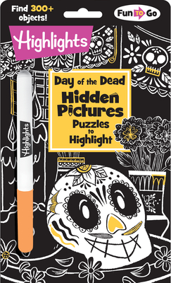 Day of the Dead Hidden Pictures Puzzles to Highlight: Da de Los Muertos Coloring Activities for Kids 6 and Older with Over 300 Objects to Find - Highlights (Creator)