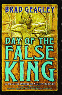 Day of the False King: A Novel of Murder in Ancient Babylon