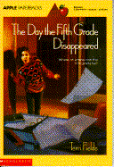 Day the Fifth Grade Disappeared - Fields, Terri