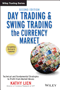 Day Trading and Swing Trading the Currency Market: Technical and Fundamental Strategies to Profit from Market Moves