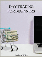 DAY TRADING For Beginners: A Complete Beginner's Guide