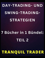 Day-Trading- Und Swing-Trading-Strategien: 7 Bcher in 1 Bndel: TEIL 2
