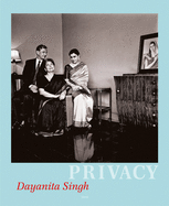 Dayanita Singh: Privacy