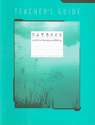 Daybooks of Critical Reading and Writing - Great Source