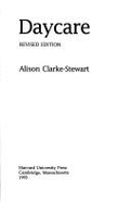 Daycare, Revised Edition - Clarke-Stewart, Alison