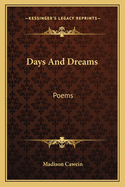 Days and Dreams: Poems