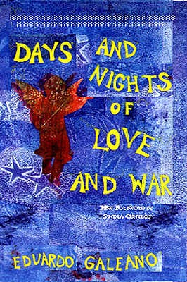 Days and Nights of Love and War - Galeano, Eduardo