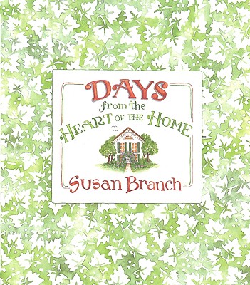 Days from the Heart of the Home - Branch, Susan