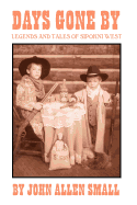 Days Gone by: Legends and Tales of Sipokni West