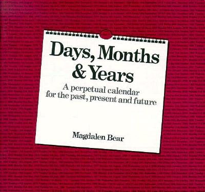 Days, Months and Years - Bear, Magdalen