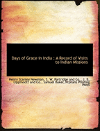 Days of Grace in India: A Record of Visits to Indian Missions...