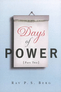 Days of Power - Berg, Yehuda, and Berg, Philip S.