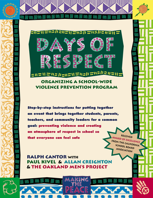 Days of Respect: Organizing a Schoolwide Violence Prevention Program - Cantor, Ralph J, and Kivel, Paul, and Creighton, Allan