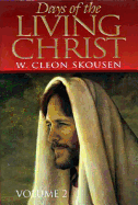 Days of the Living Christ Vol. 2