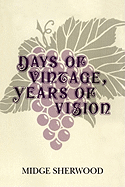 Days of Vintage, Years of Vision