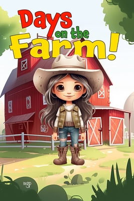 Days on the Farm! - Garcia, M