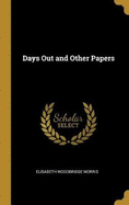 Days Out and Other Papers