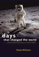 Days That Changed the World - Williams, Hywel