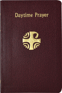 Daytime Prayer: The Liturgy of the Hours