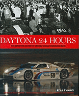 Daytona 24 Hours: The Definitive History of America's Great Endurance Race