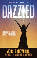 Dazzled: Finding the Key to Perfect Forgiveness