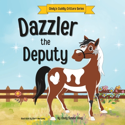 Dazzler the Deputy - Riley, Cindy Sender