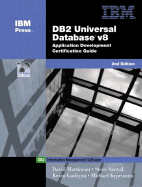 DB2(R) Universal Database V8 Application Development Certification Guide - Sanyal, Steve, and Martineau, David, and Gashyna, Kevin