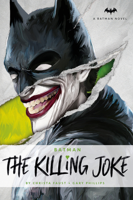 DC Comics Novels - Batman: The Killing Joke - Faust, Christa, and Phillips, Gary