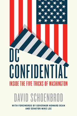 DC Confidential: Inside the Five Tricks of Washington - Schoenbrod, David, Professor