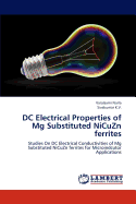 DC Electrical Properties of Mg Substituted NiCuZn Ferrites