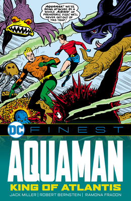 DC Finest: Aquaman: The King of Atlantis - Miller, Jack, and Bernstein, Robert