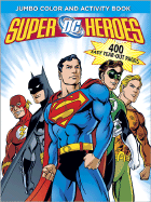 DC Heroes Jumbo Color & Activity Book