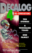 Dcalog 4: Re-Generations