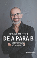 De A para B: Introduo ao Coaching