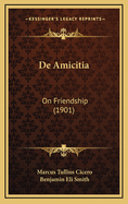 de Amicitia: On Friendship (1901)
