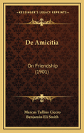 De Amicitia: On Friendship (1901)