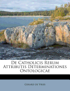 de Catholicis Rerum Attributis Determinationes Ontologicae