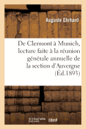 de Clermont  Munich, Lecture  La Runion Gnrale Annuelle de la Section d'Auvergne Du Club Alpin