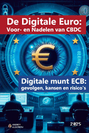 De Digitale Euro: Voor- en Nadelen van CBDC: Digitale munt ECB: gevolgen, kansen en risico's