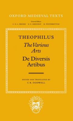 de Diversis Artibus: The Various Arts - Theophilus, and Dodwell, C R (Editor)