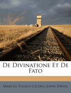 de Divinatione Et de Fato