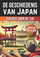 De Geschiedenis van Japan: Een Reis Door de Tijd