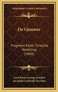 de Gjouwer: Fragment Eener Turksche Vertelling (1840)