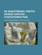 de Inaestimabili Pretio Divinae Gratiae Cogitationes Piae - Todd P Harmer C, and Nieremberg, Juan Eusebio