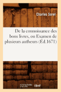 de la Connoissance Des Bons Livres, Ou Examen de Plusieurs Autheurs (d.1671)