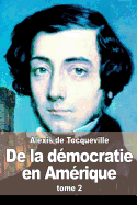 de La Democratie En Amerique: Tome 2